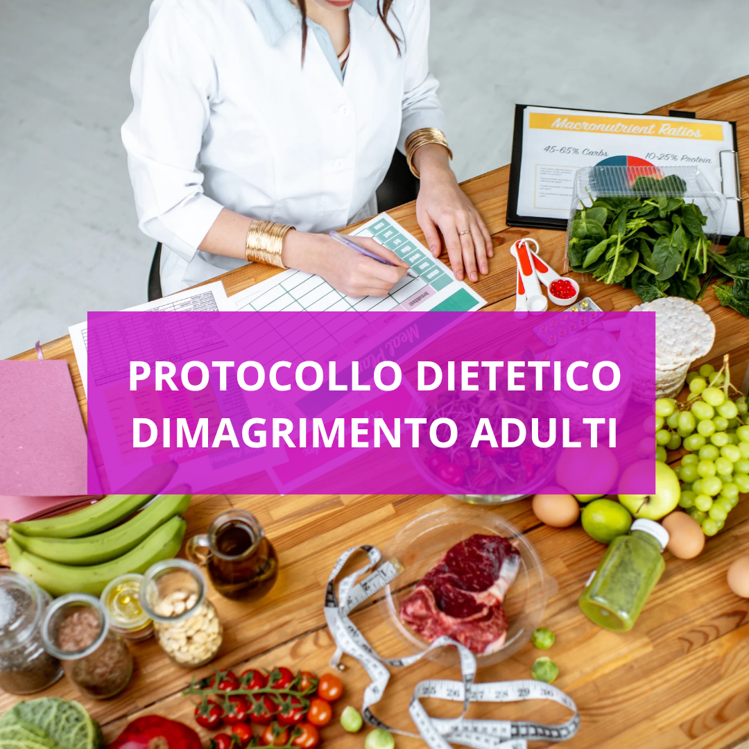 PROTOCOLLO DIETETICO DIMAGRIMENTO ADULTI
